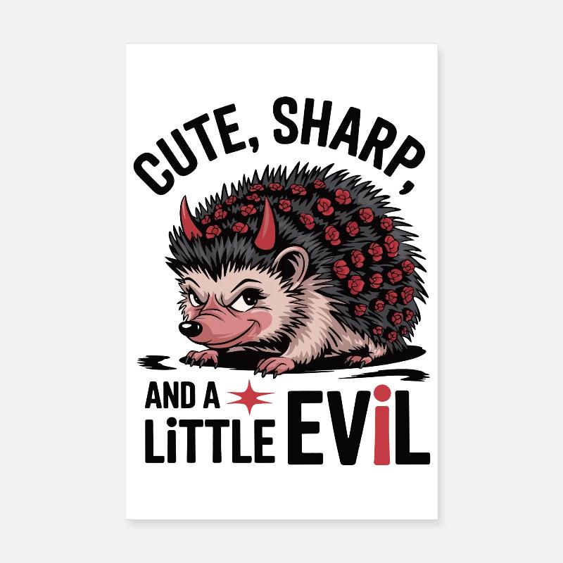 Niedlich, scharf und ein kleiner böser Igel Poster 20x30 cm