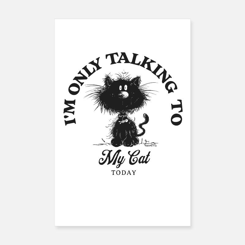 Je ne parle qu’à mon chat chat en disant chats Poster 20 x 30 cm