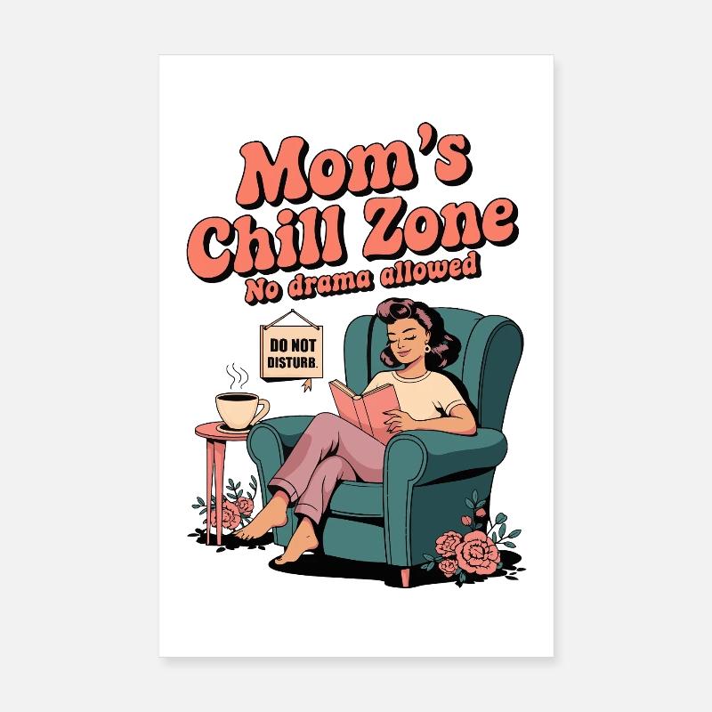 Mom's Chill Zone No Drama Funny Gift Poster 8" x 12" (20x30 cm)