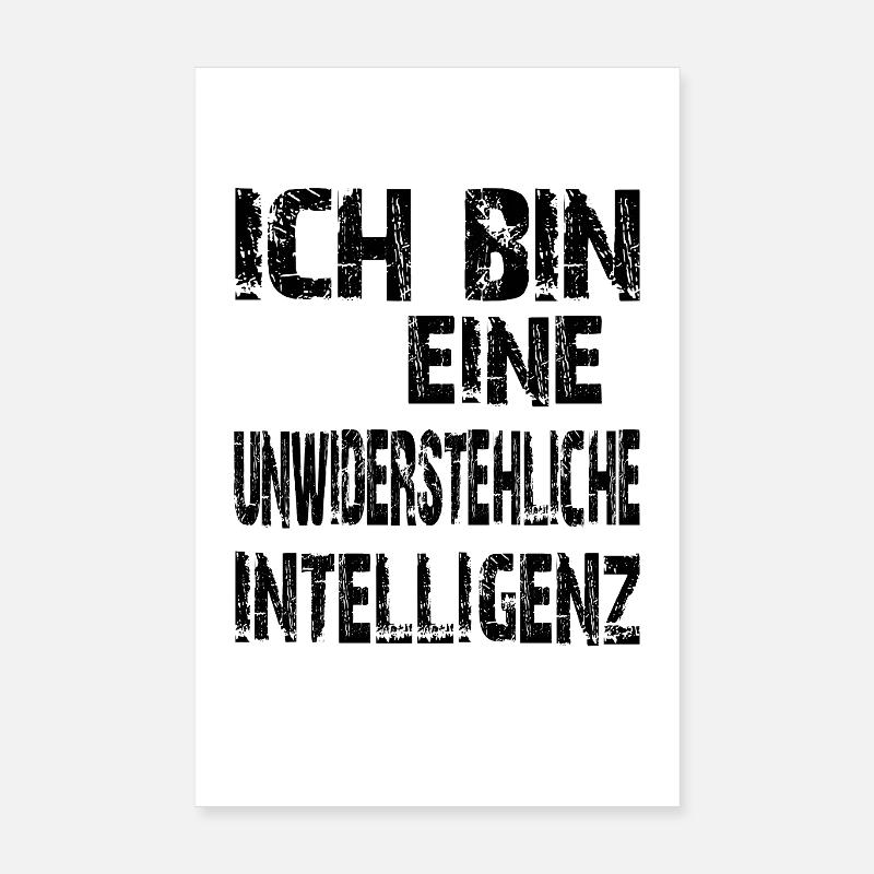 KI Spruch eine unwiderstehliche Intelligenz Poster 20x30 cm