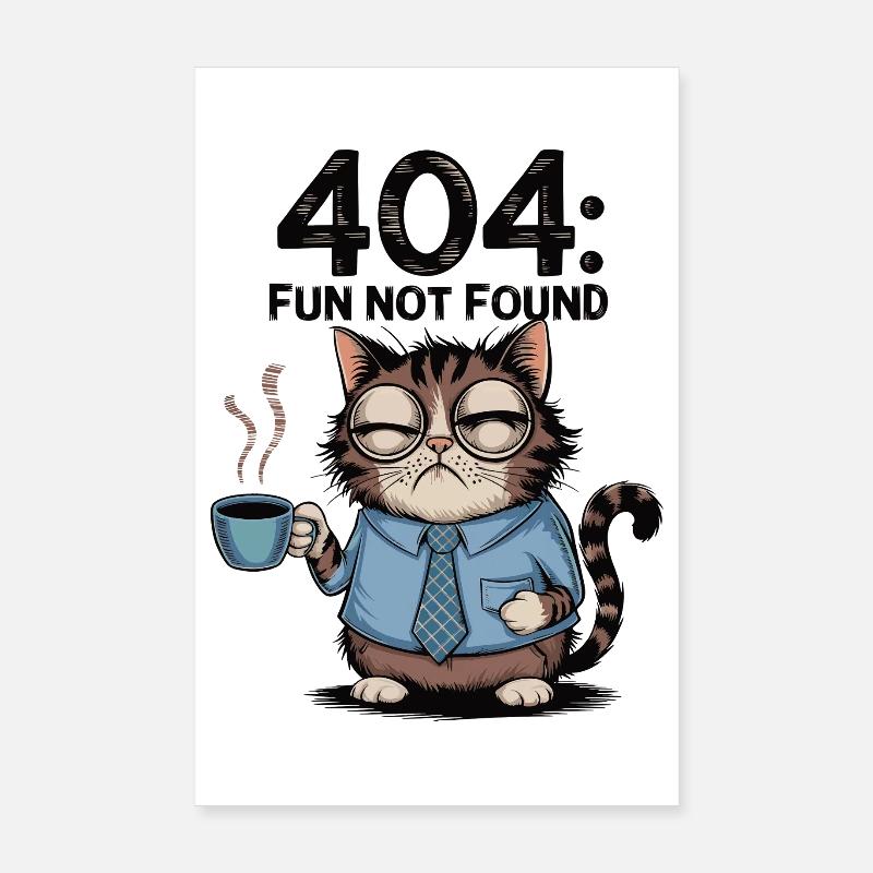 404 Fun Not Found - Café fatigué Chat Travail Mème Poster 20 x 30 cm