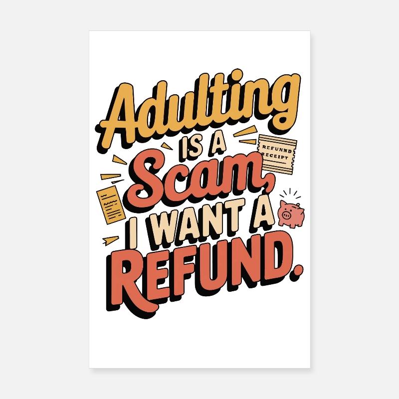 Erwachsenwerden ist ein Betrug - Funny Life Struggles Tee Poster 20x30 cm