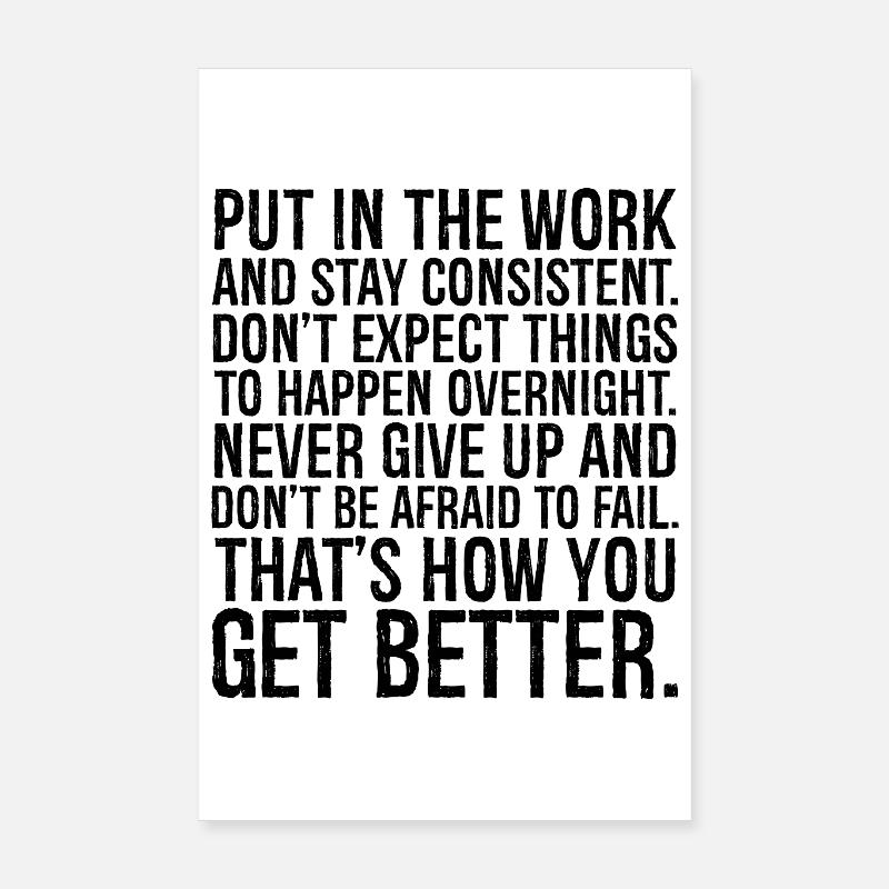 put in the work and stay consistent don't expect Poster 8" x 12" (20x30 cm)
