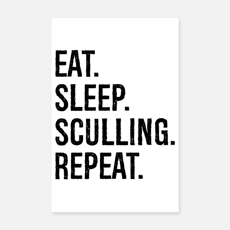 eat sleep sculling repeat Poster 20x30 cm
