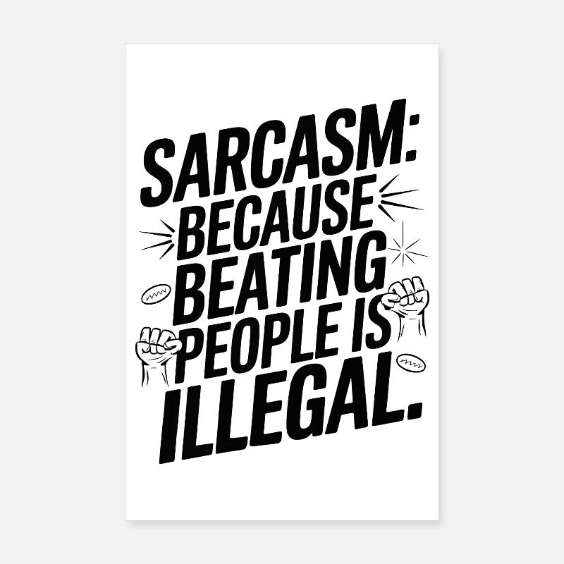 Sarcasm Because Silence Isn't Always an Option Poster 8" x 12" (20x30 cm)