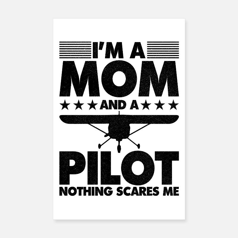I'm a mom and a pilot nothing scares me Poster 20x30 cm