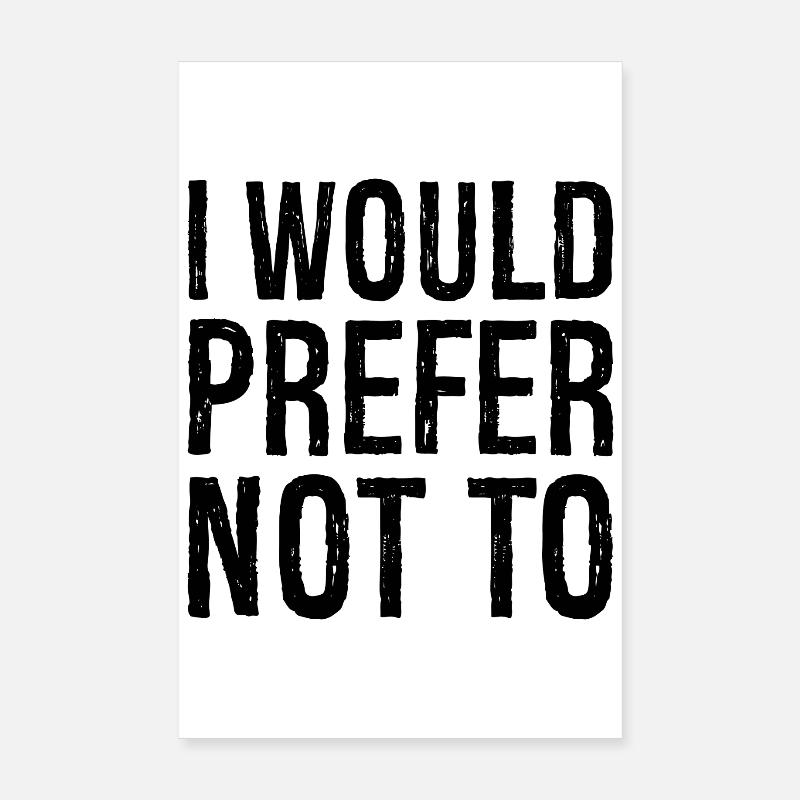 Je préférerais ne pas Poster 20 x 30 cm