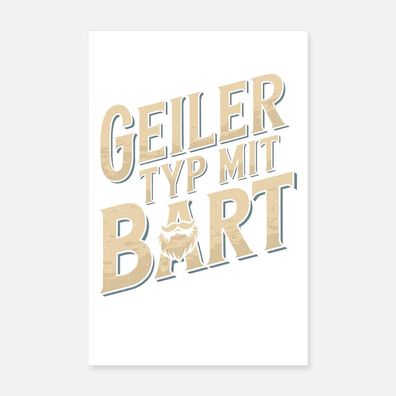 Geiler Typ Mit Bart Bartträger Barbier Vollbart Poster 20x30 cm