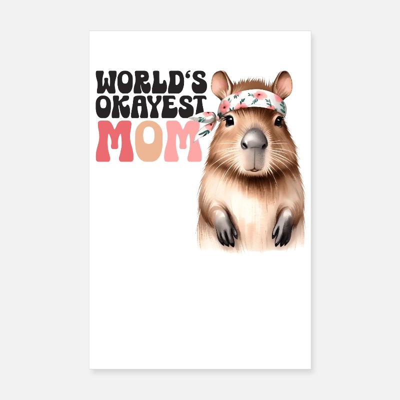 Worlds Okayest Mom Capybara Lustig Mama Mutter - Poster 20x30 cm - Weiß