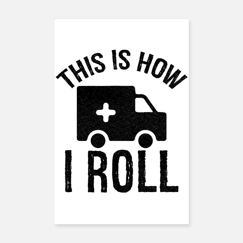c’est comme ça que je roule Ambulancier Poster 20 x 30 cm
