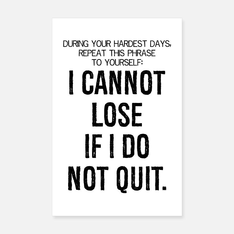 during your hardest days repeat this phrase Poster 8" x 12" (20x30 cm)