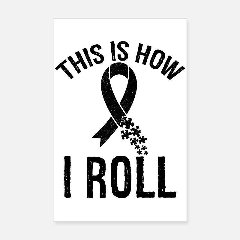 this is how I roll Autism Awareness Ribbon Poster 8" x 12" (20x30 cm)