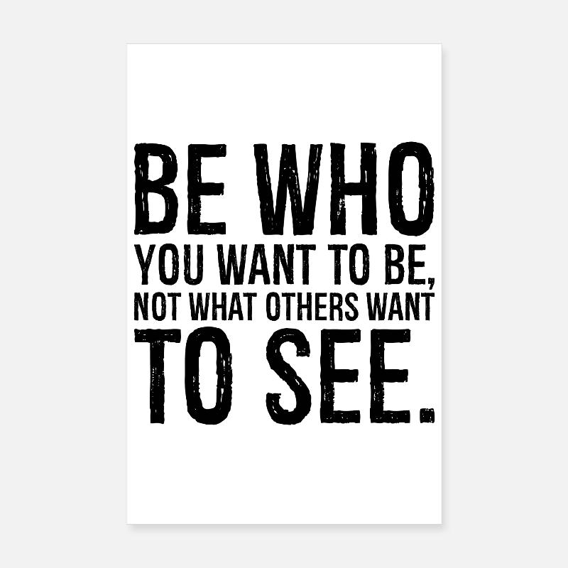 Sei wer du sein willst, nicht das, was andere wollen Poster 20x30 cm