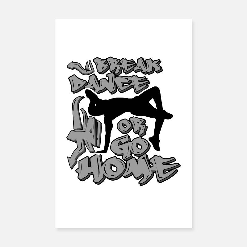 Breakdance Saying Poster 8" x 12" (20x30 cm)