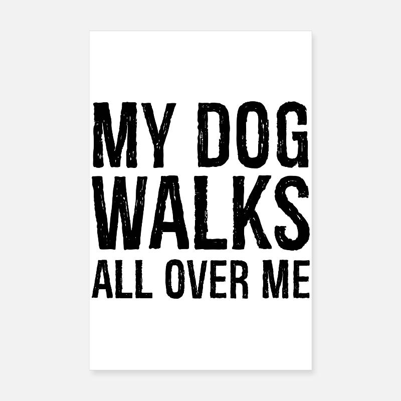 Mon chien me marche dessus Poster 20 x 30 cm