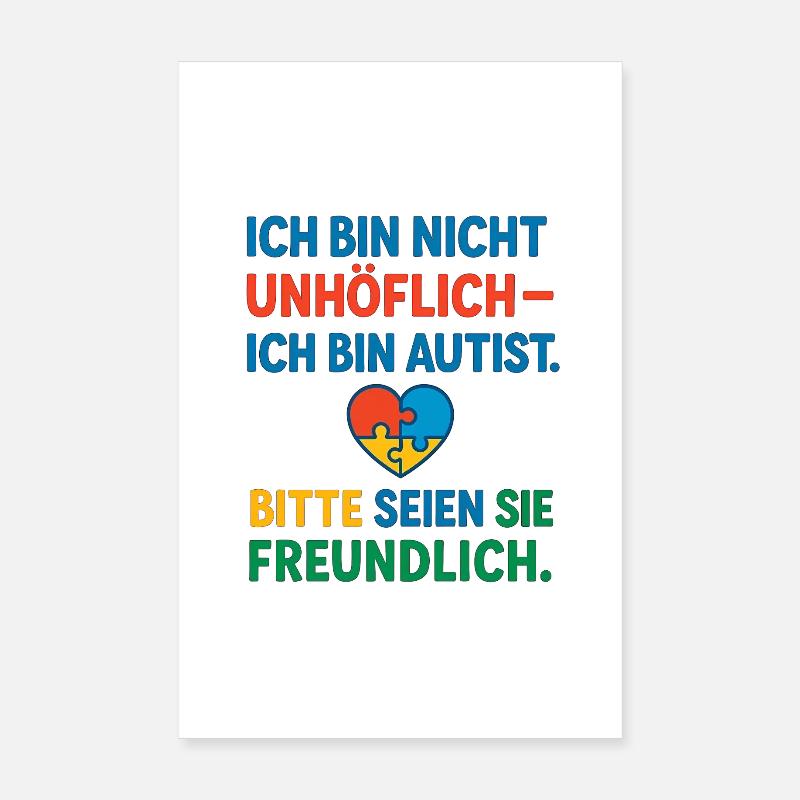 Ich bin nicht unhöflich ich bin Autist Spruch - Poster 20x30 cm - Weiß