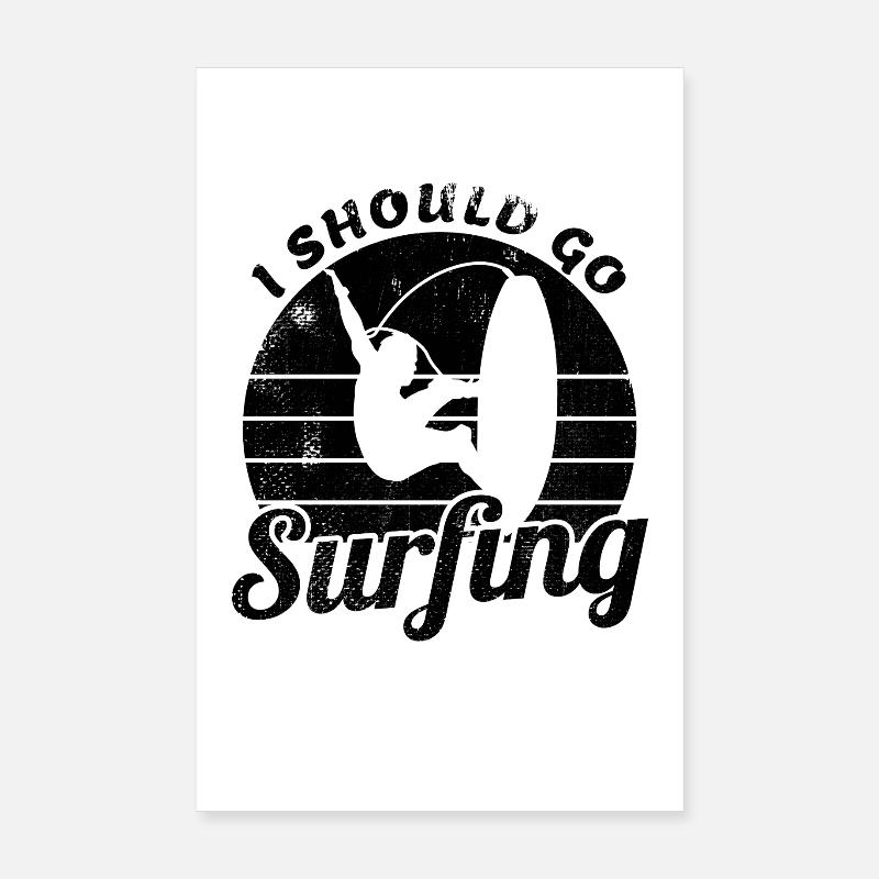 Je devrais aller surfer Poster 20 x 30 cm