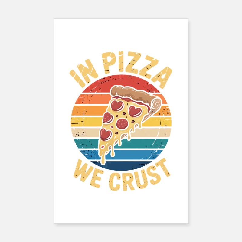 Dans Pizza We Crust – Funny Pizza Lovers Poster 20 x 30 cm