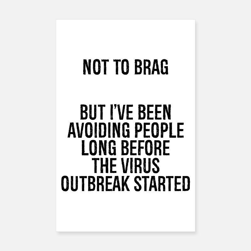 not to brag but I ve been avoiding people long Poster 8" x 12" (20x30 cm)