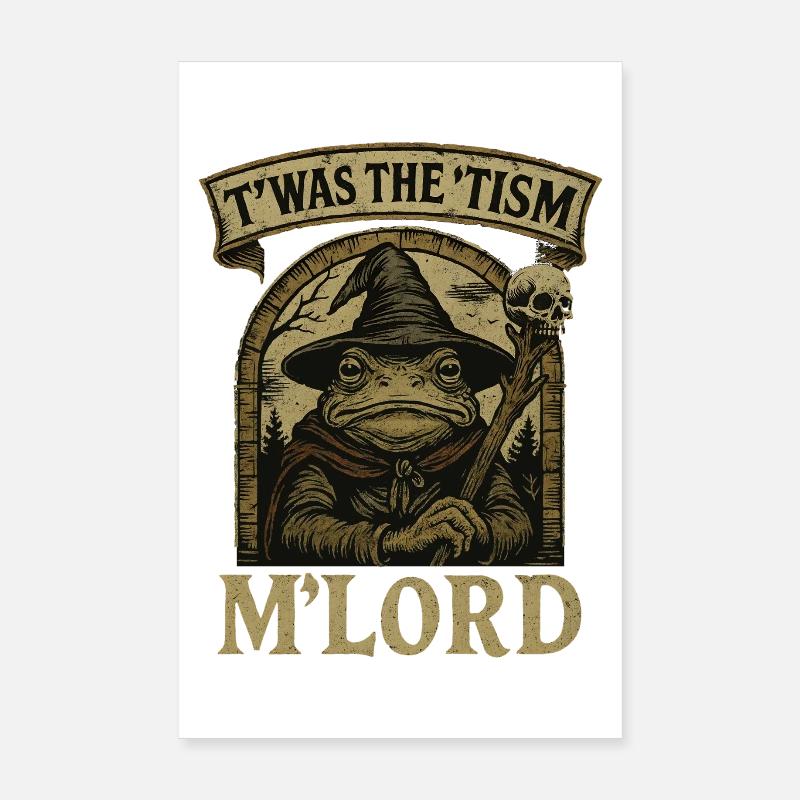 Das war der 'Tism M'Lord Frog Poster 20x30 cm