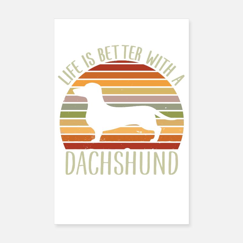 Das Leben ist besser mit einem Dackel - Poster 20x30 cm - Weiß