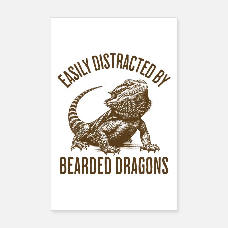 Easily Distracted By Bearded Dragons Poster 8" x 12" (20x30 cm)