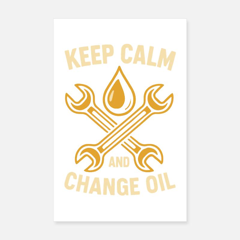 Keep calm and change oil Workshop mechanic Poster 8" x 12" (20x30 cm)