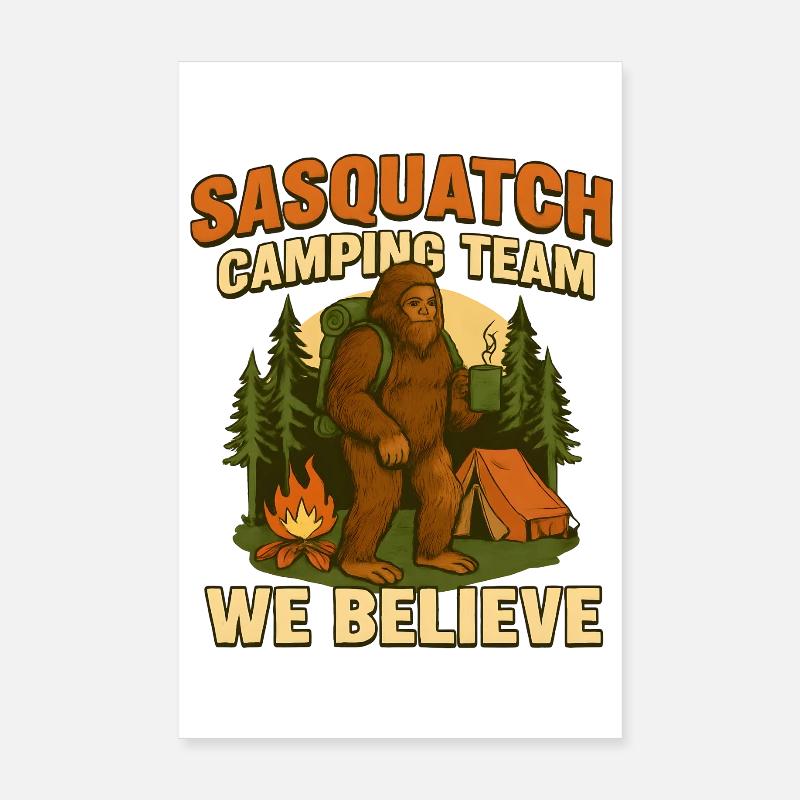 Équipe de camping Sasquatch – Nous y croyons Poster 20 x 30 cm