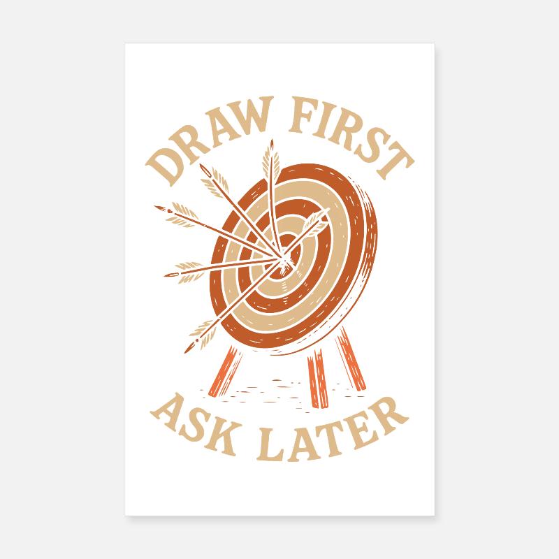 Drag First Ask Later Archery Poster 8" x 12" (20x30 cm)