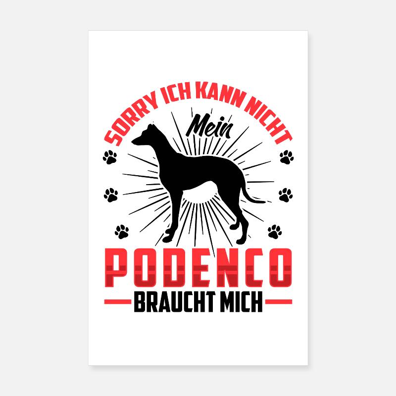 Podenco braucht mich Spanischer Windhund Poster 20x30 cm