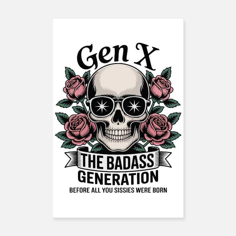 Gen X Badass Generation Before Born Pun Poster 8" x 12" (20x30 cm)