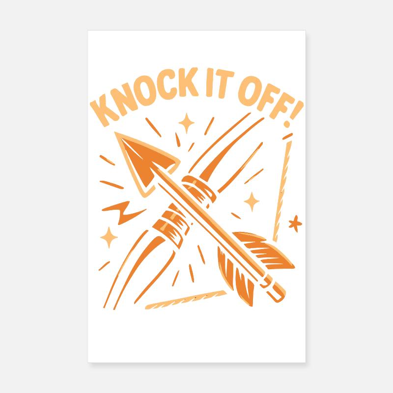 Bogenschießen Bogen Bogenschütze Knock It Off Poster 20x30 cm