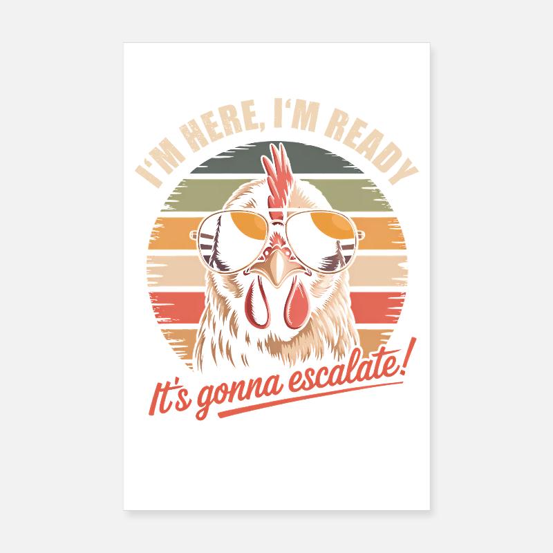 Im Here Ready It Escalates Eh Chicken Party Retro Poster 8" x 12" (20x30 cm)