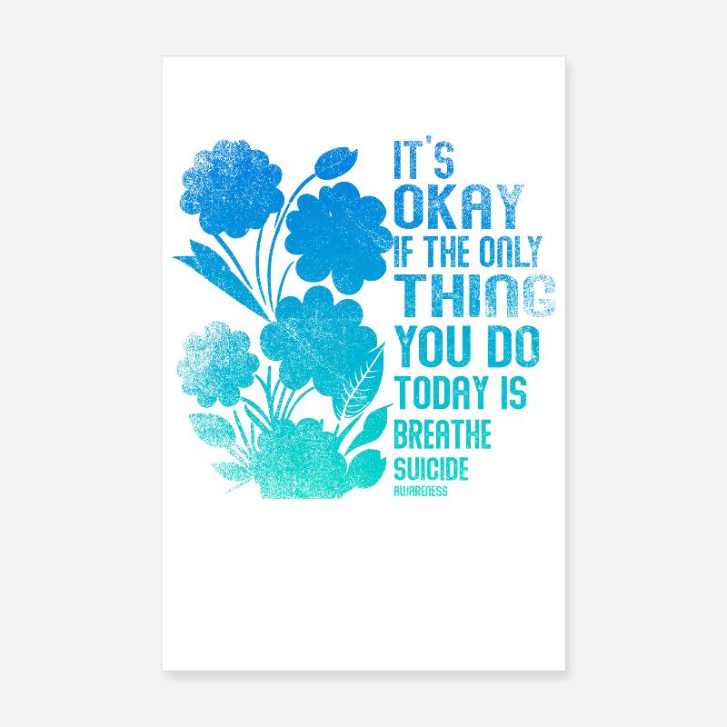 Its Okay If The Only Thing Is Breath Poster 8" x 12" (20x30 cm)