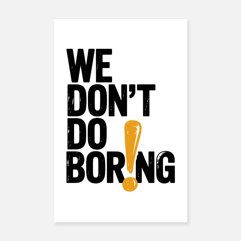 Nous ne nous ennuyons pas avec le point d’exclamation Poster 20 x 30 cm