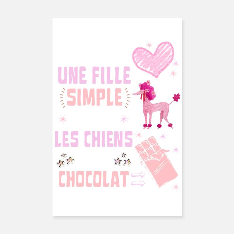 Ich bin ein einfaches Hunde- und Schokoladenmädchen Poster 20x30 cm