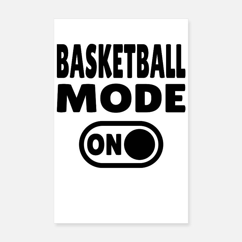 Mode basket-ball activé – Conception des joueurs et des supporters Poster 20 x 30 cm
