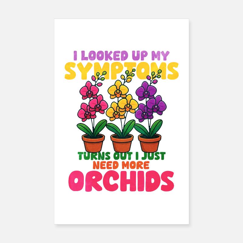 Title: Flowers Orchids with humorous saying Poster 8" x 12" (20x30 cm)