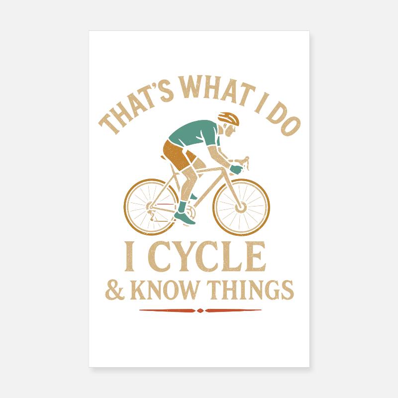C'est ce que je fais, je fais du vélo et je connais Din Poster 20 x 30 cm
