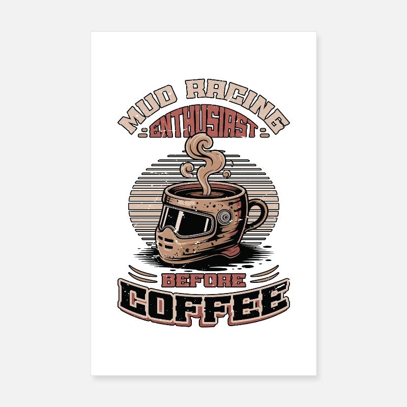 Mud Racing Enthusiast Before Mudding Coffee Lover Poster 8" x 12" (20x30 cm)