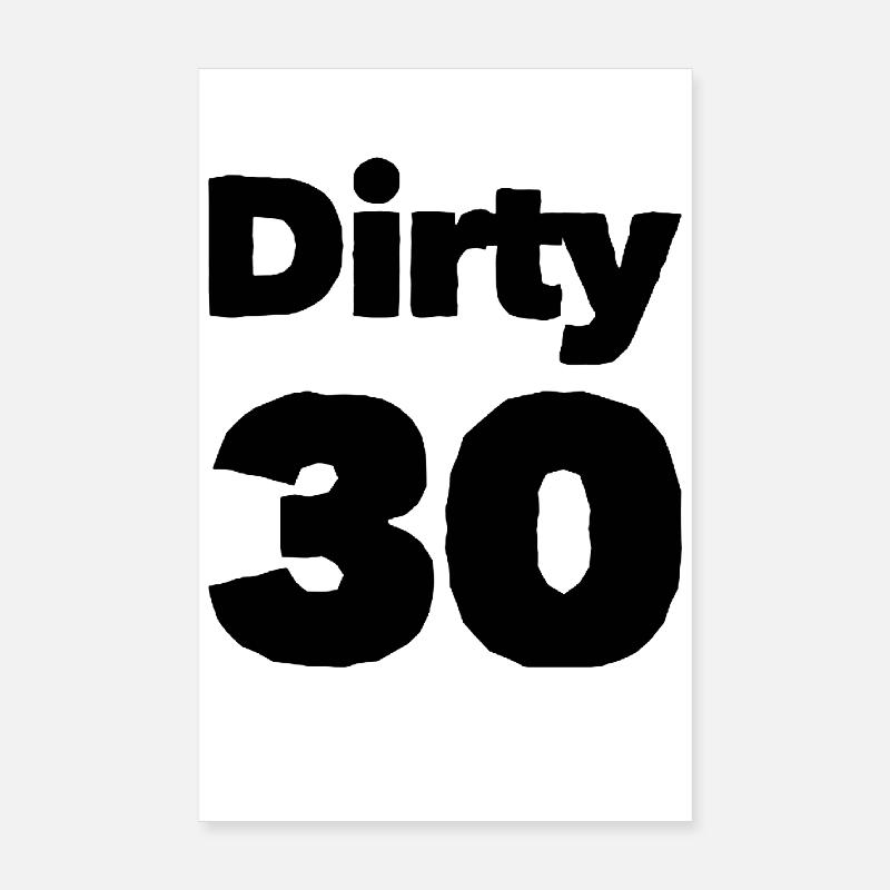 Dirty 30 30. Geburtstag Poster 20x30 cm