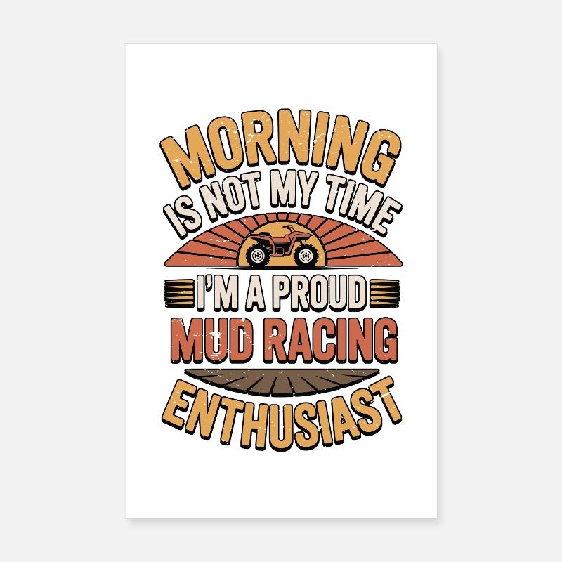 Course dans la boue Le matin n'est pas mon moment de boue Poster 20 x 30 cm