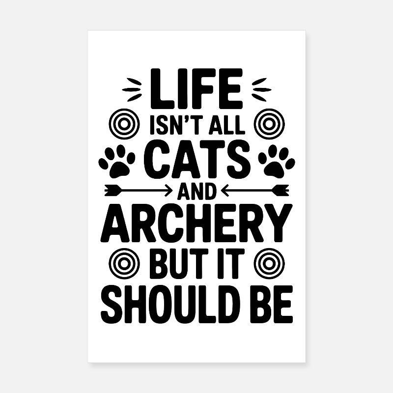 Archery Saying Cats Archery Gift Poster 8" x 12" (20x30 cm)