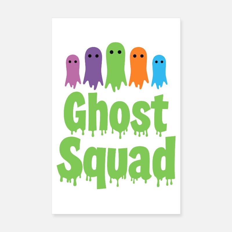 Ghost Squad - Halloween Ghost Saying Poster 8" x 12" (20x30 cm)