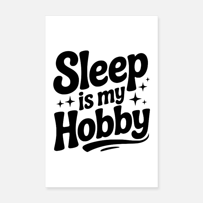 Le sommeil est mon passe-temps Poster 20 x 30 cm