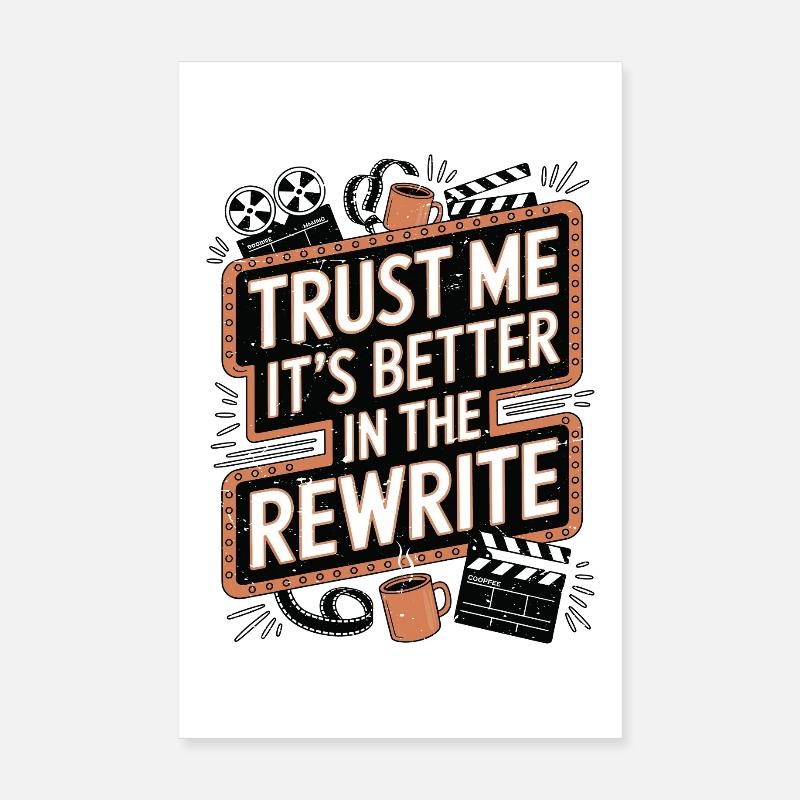 Screenwriter Trust Me It's Better In Scripwriting Poster 20x30 cm