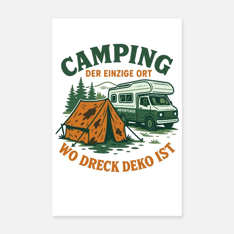 Camping Der Einzige Ort Wo Dreck Deko Ist Poster 20x30 cm