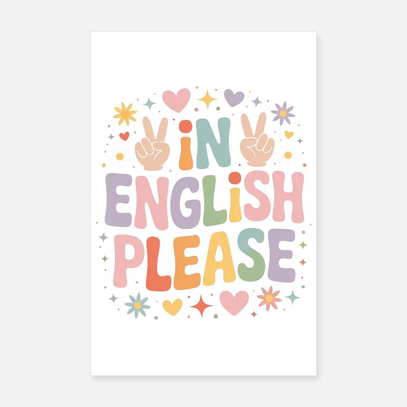 Professeur d’anglais Professeur d’anglais En anglais S’il vous plaît Poster 20 x 30 cm