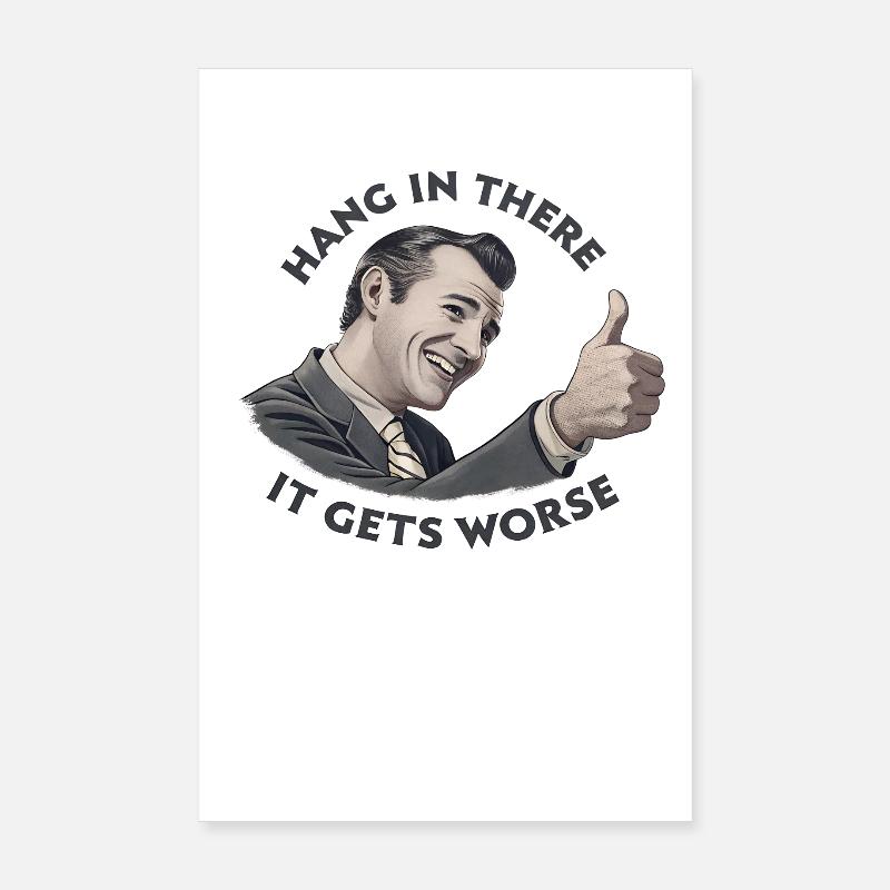 Stay tuned, it's getting worse Poster 8" x 12" (20x30 cm)