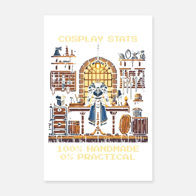 Cosplay Stats: 100% Handmade, 0% Practical Poster 8" x 12" (20x30 cm)